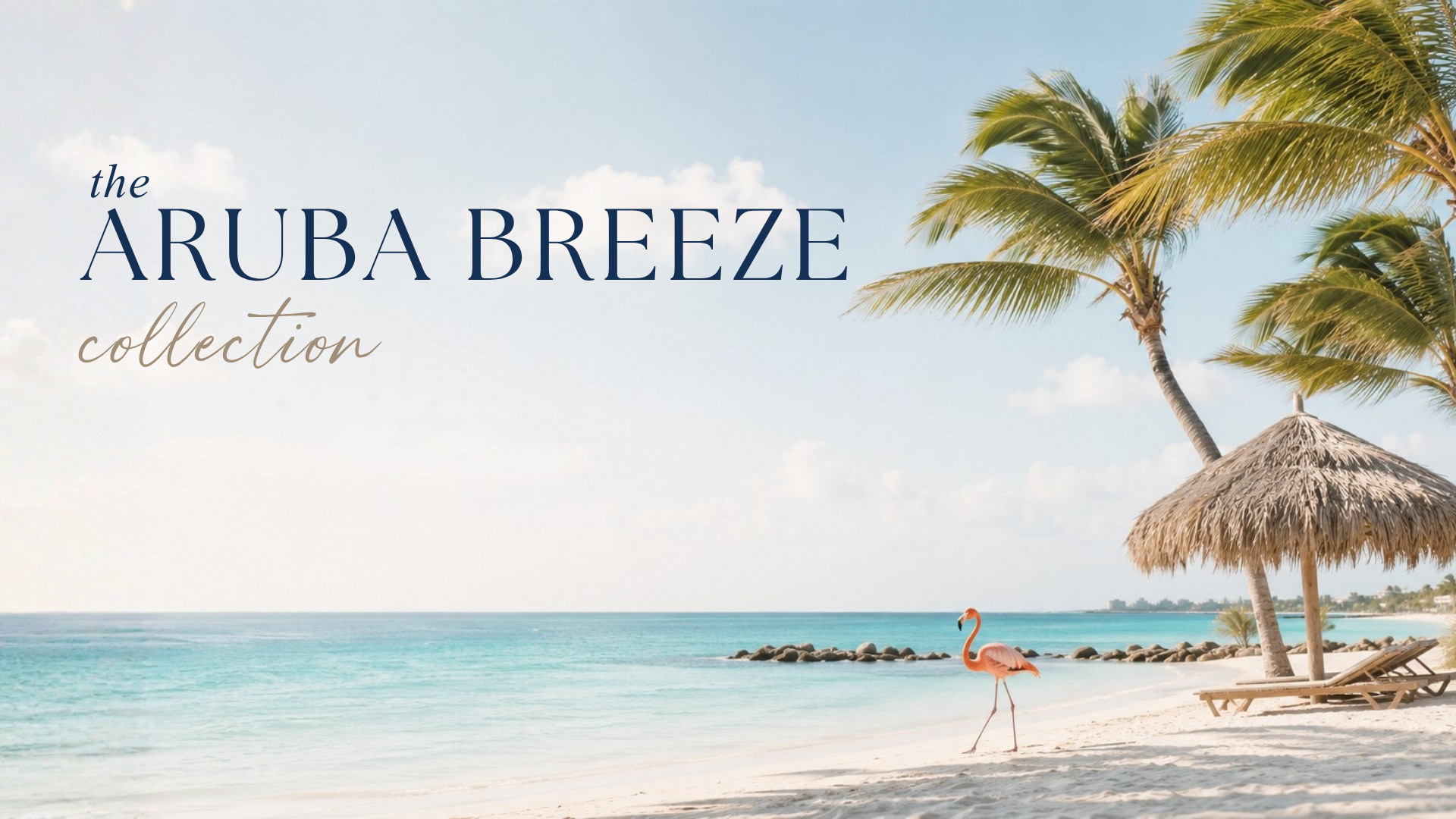 The Aruba Breeze Collection